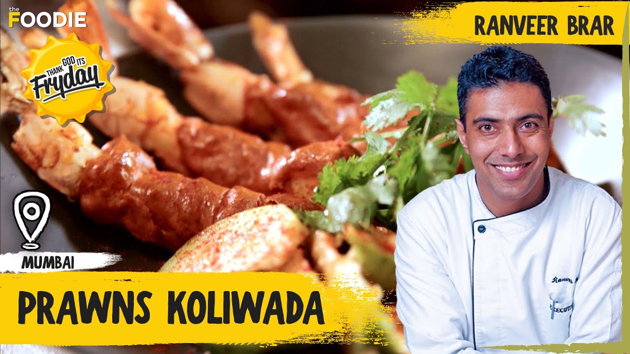 Prawns Koliwada recipe | How to make Prawns Koliwada | TGIF | Ranveer Brar | The Foodie