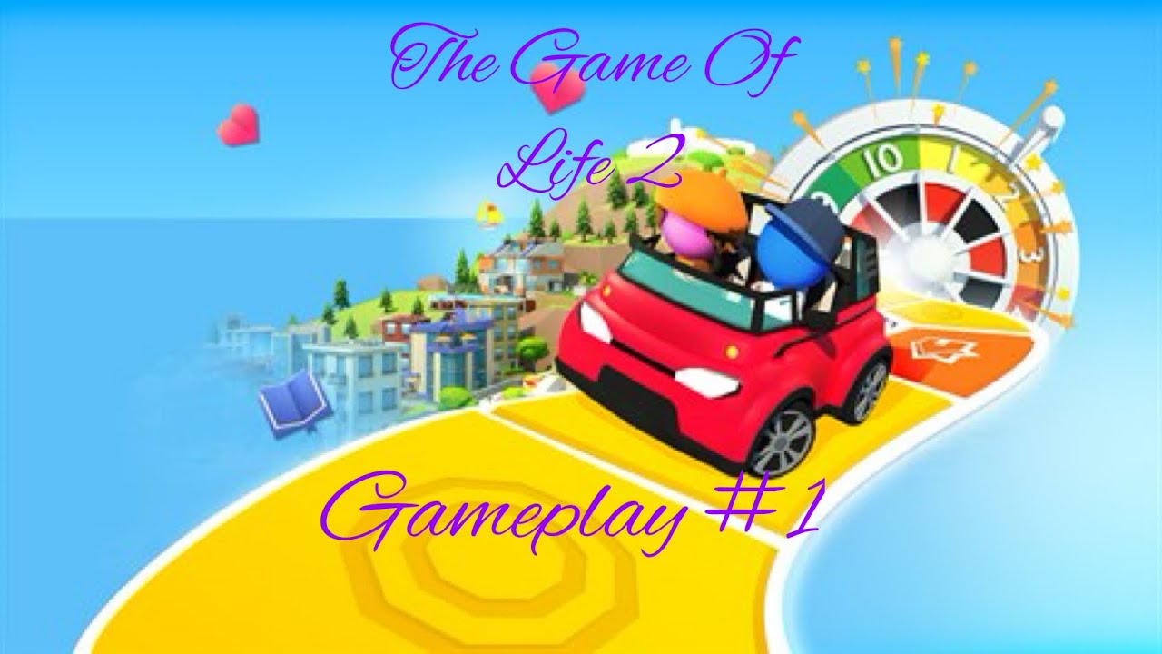 The Game Of Life 2 (Gameplay #1)