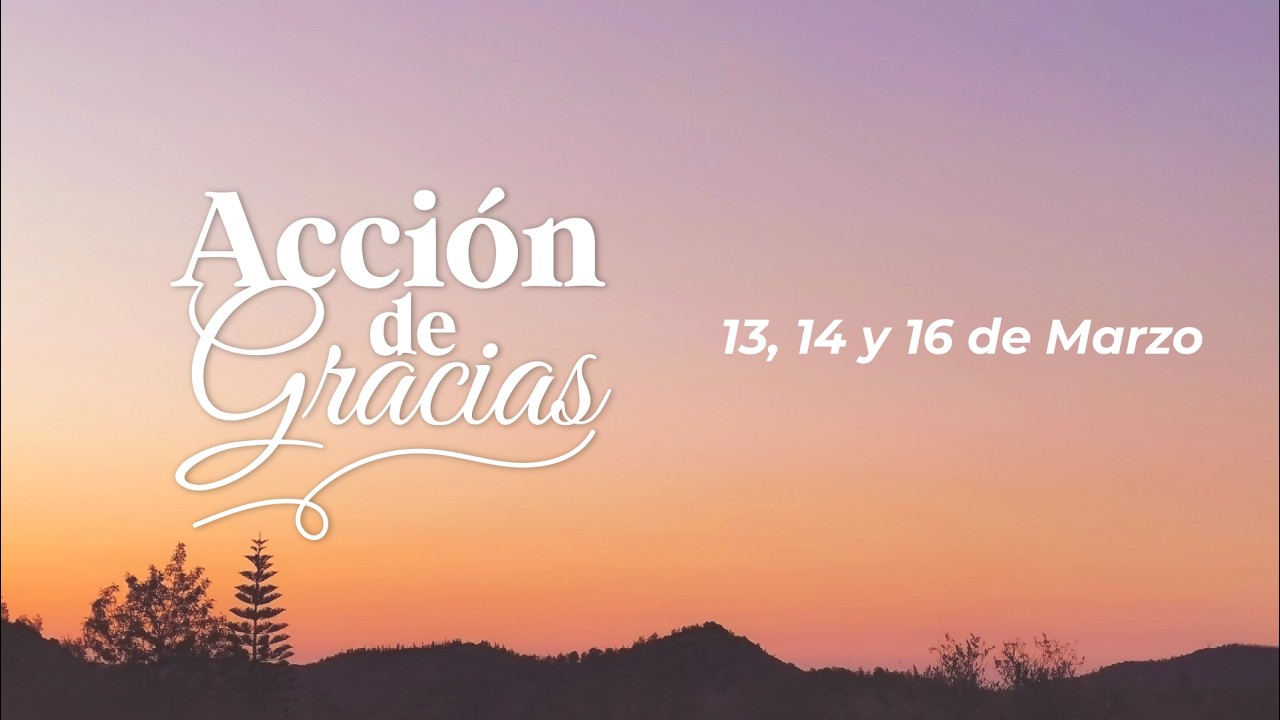 ACCIÓN DE GRACIAS (tarde) | 16 DE MARZO | Ministerio Armonía