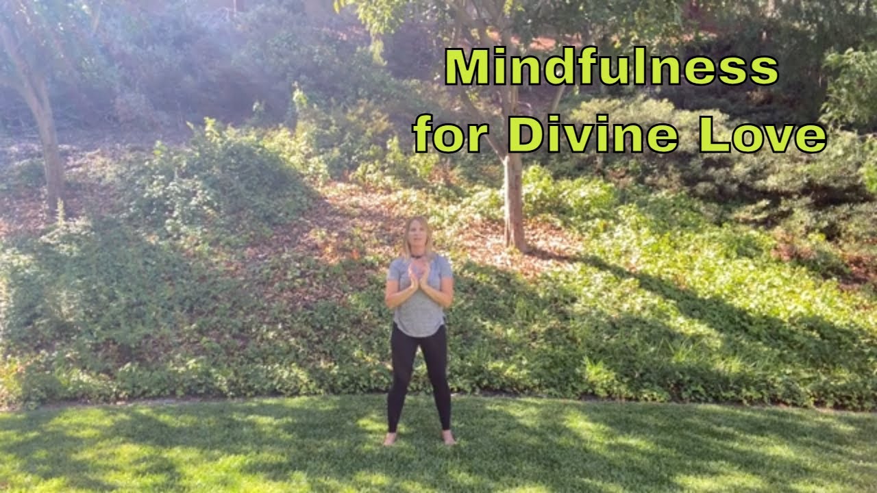 Mindfulness for Divine Love