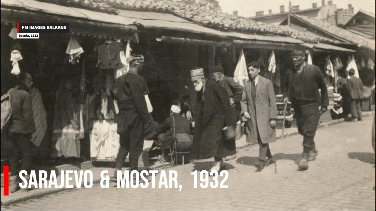 Sarajevo and Mostar, 1932