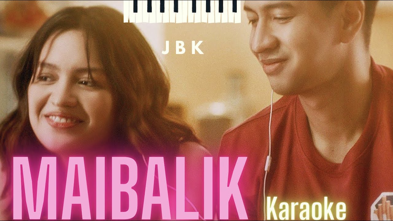 MAIBALIK (US AGAIN OST) - JBK (HD KARAOKE)