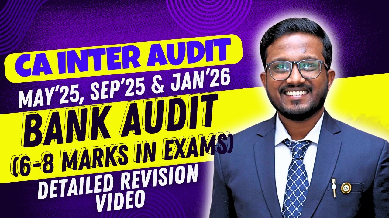 Ch 10 - Bank Audit | Detailed Revision Video | CA Inter Audit Sep'25, Jan'26, May'26 Ankush Chirimar