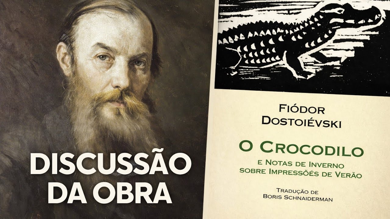 Dostoiévski: O Crocodilo | Encontro completo