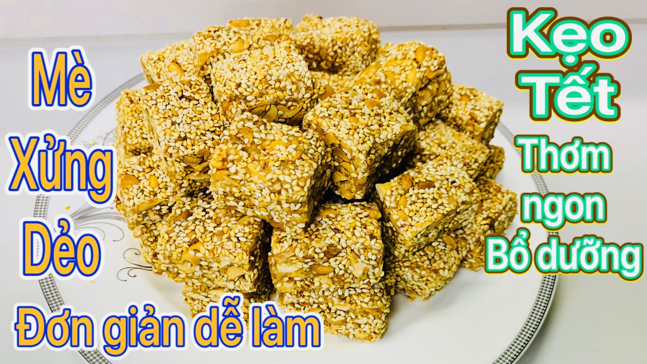 Mè Xửng Dẻo | Cách Làm Kẹo Mè Xửng Dẻo Đơn Giản Tại Nhà | Kẹo Tết Thơm Ngon Giàu Dinh Dưỡng