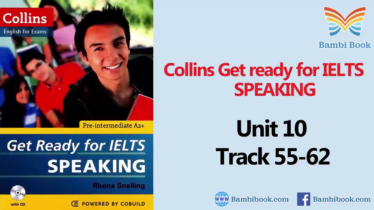 Collins Get ready for IELTS Speaking Unit 10 Track 55 62