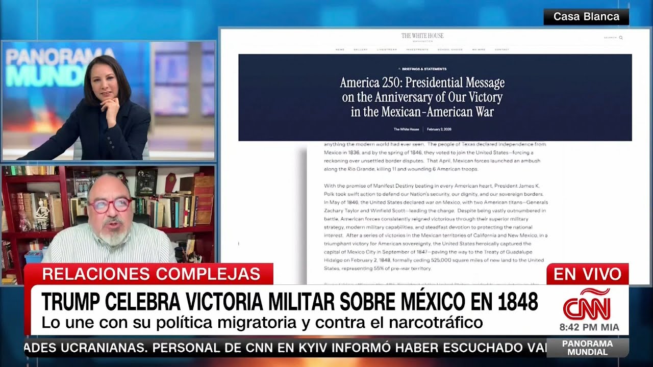Panorama Mundial Con Gabriela Frías: Trump Celebra La Victoria Militar Sobre México En 1848 - 2/3/26