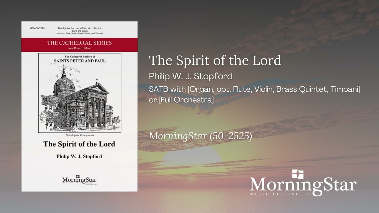 The Spirit of the Lord by Philip W. J. Stopford - Still Video