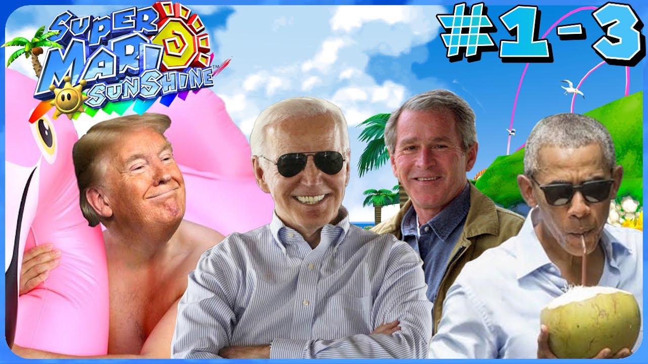 Presidents Play Super Mario Sunshine [Episodes 1 - 3]