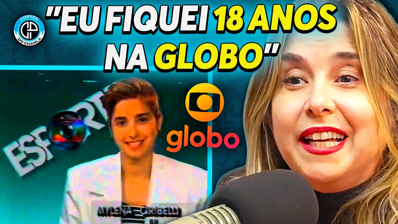 MYLENA CIRIBELLI ABRE O JOGO SOBRE A GLOBO 