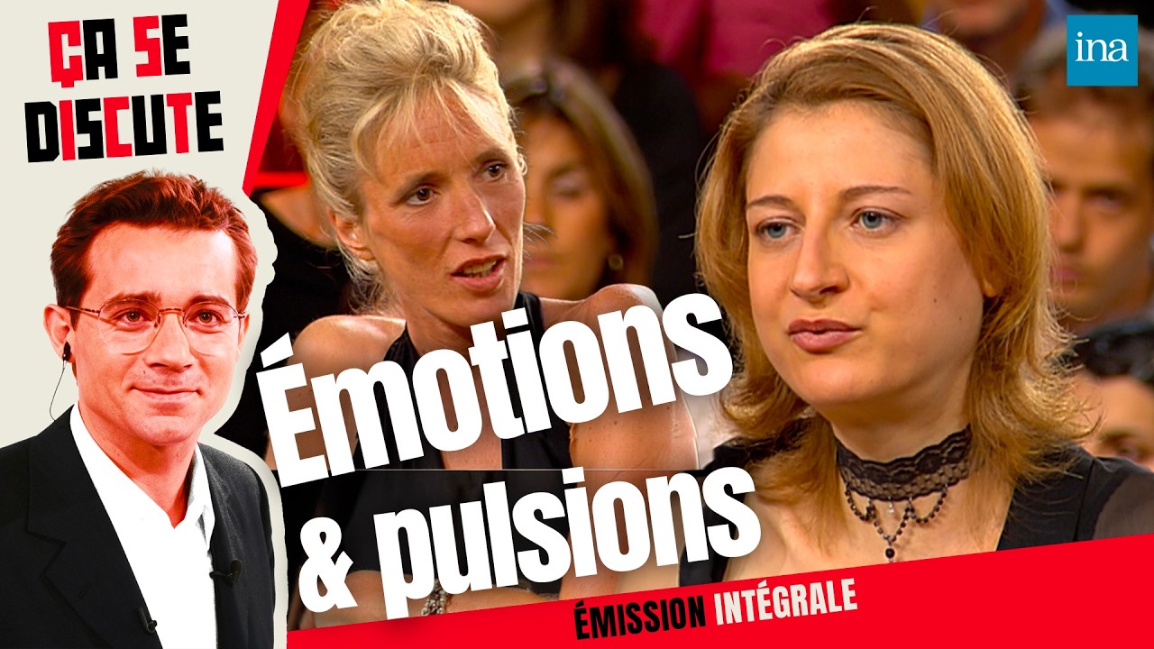 &Eacute;motions, pulsions : peut-on se contr&ocirc;ler ? | INA &Ccedil;a se discute