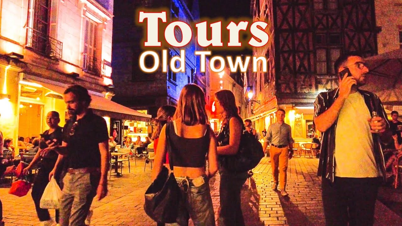 Tours France, Old town colorful and lively night life, Walking tour   4K UHD