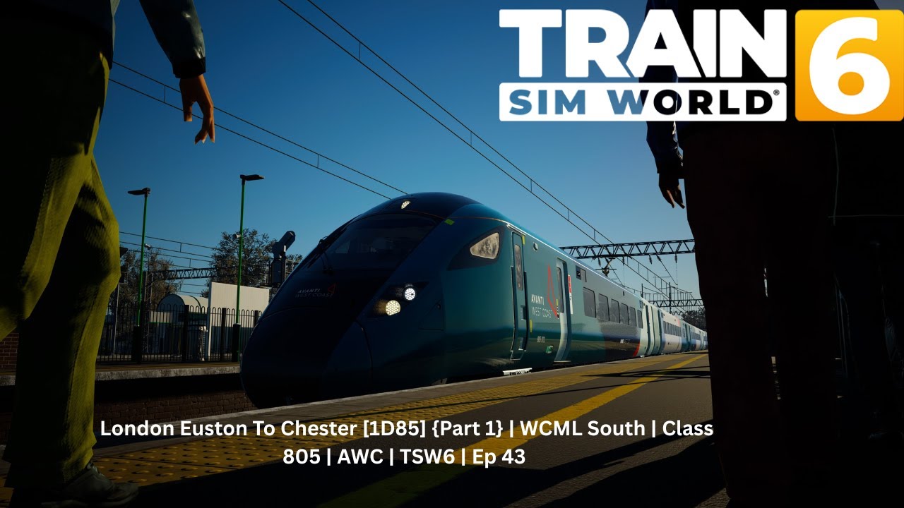 London Euston To Chester [1D85] {Part 1} | WCML South | Class 805 | AWC | TSW6 | Ep 43