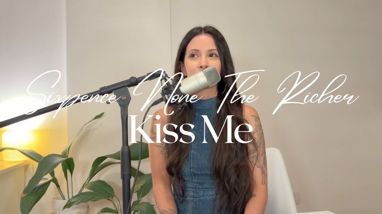 Sixpence None The Richer - Kiss Me | Cover