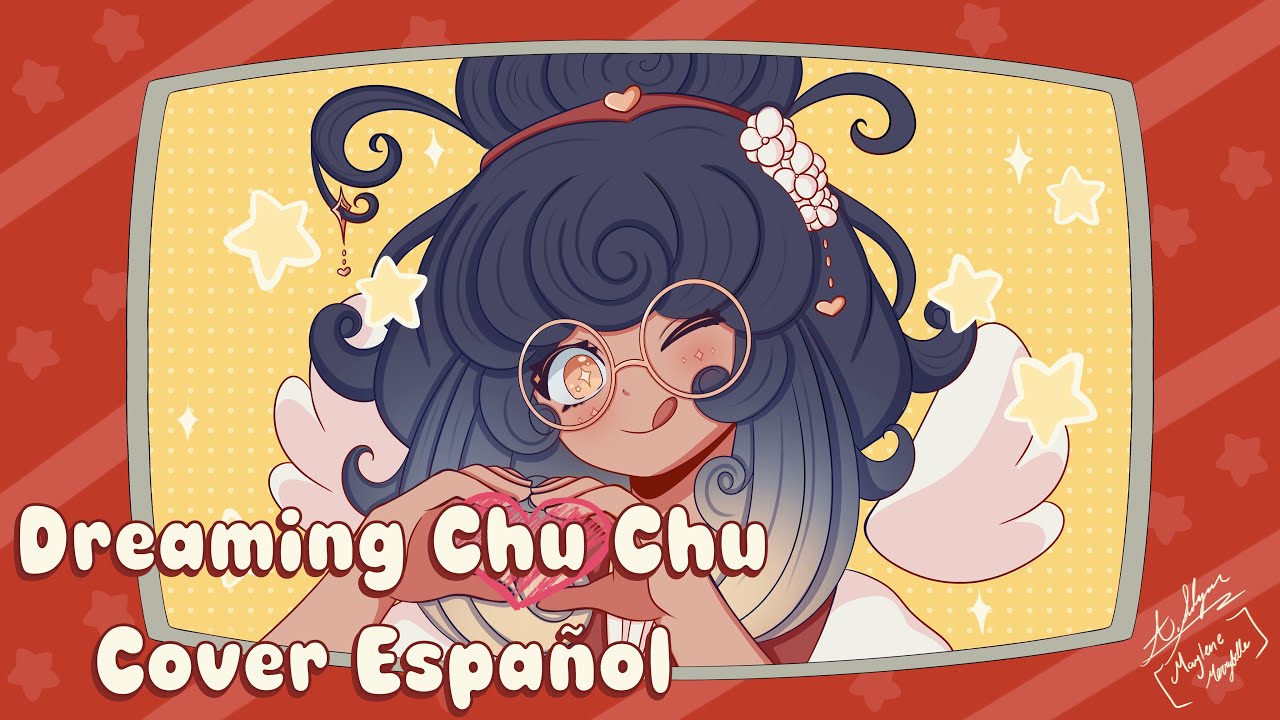 Dreaming Chu Chu ⟡ emon(Tes.) ⟡ Cover Español by Maylene Merrybelle 🫧🍮