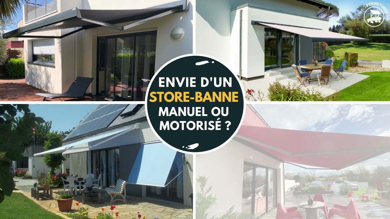 Envie d'un store banne manuel ou motoris&eacute; ?