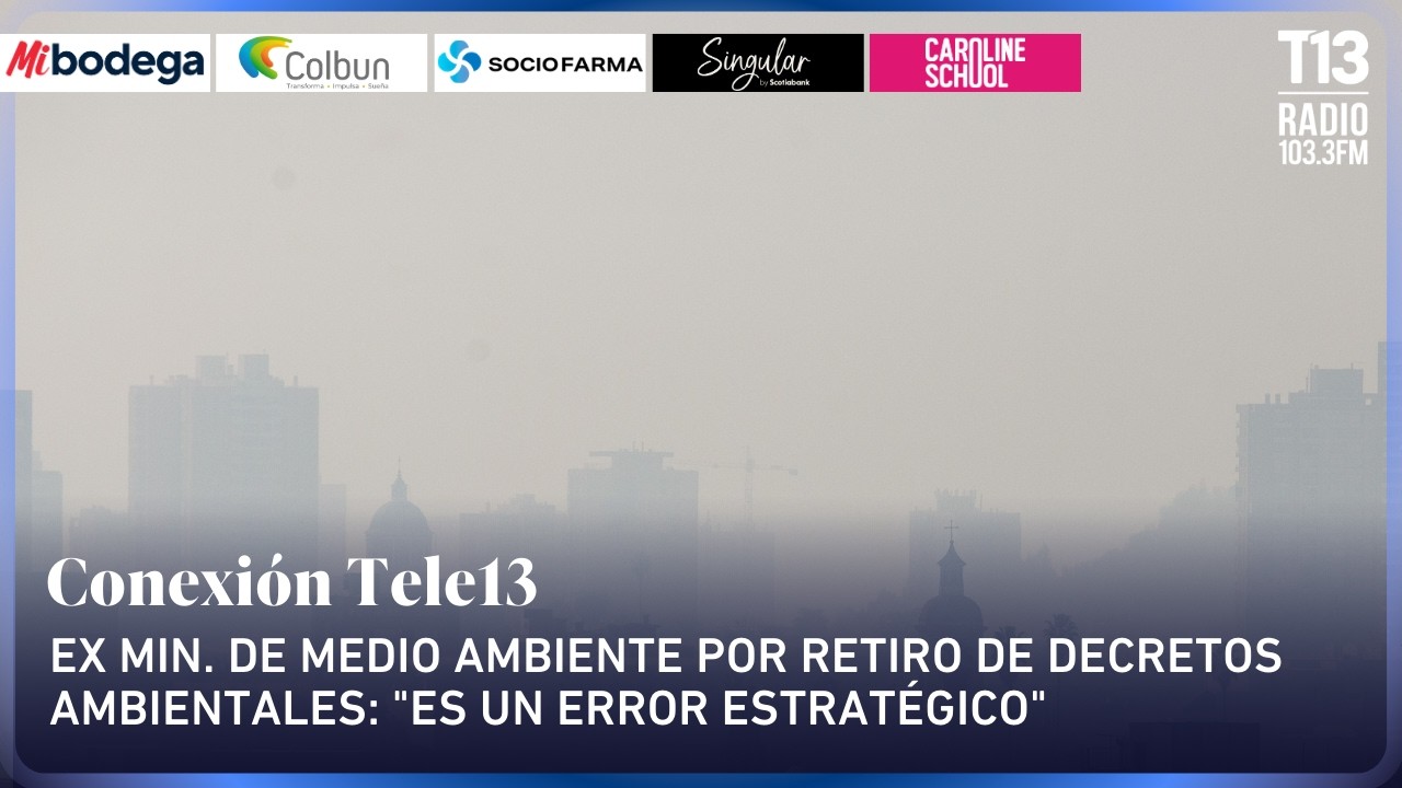 Ex min. de Medio Ambiente por retiro de decretos ambientales: 