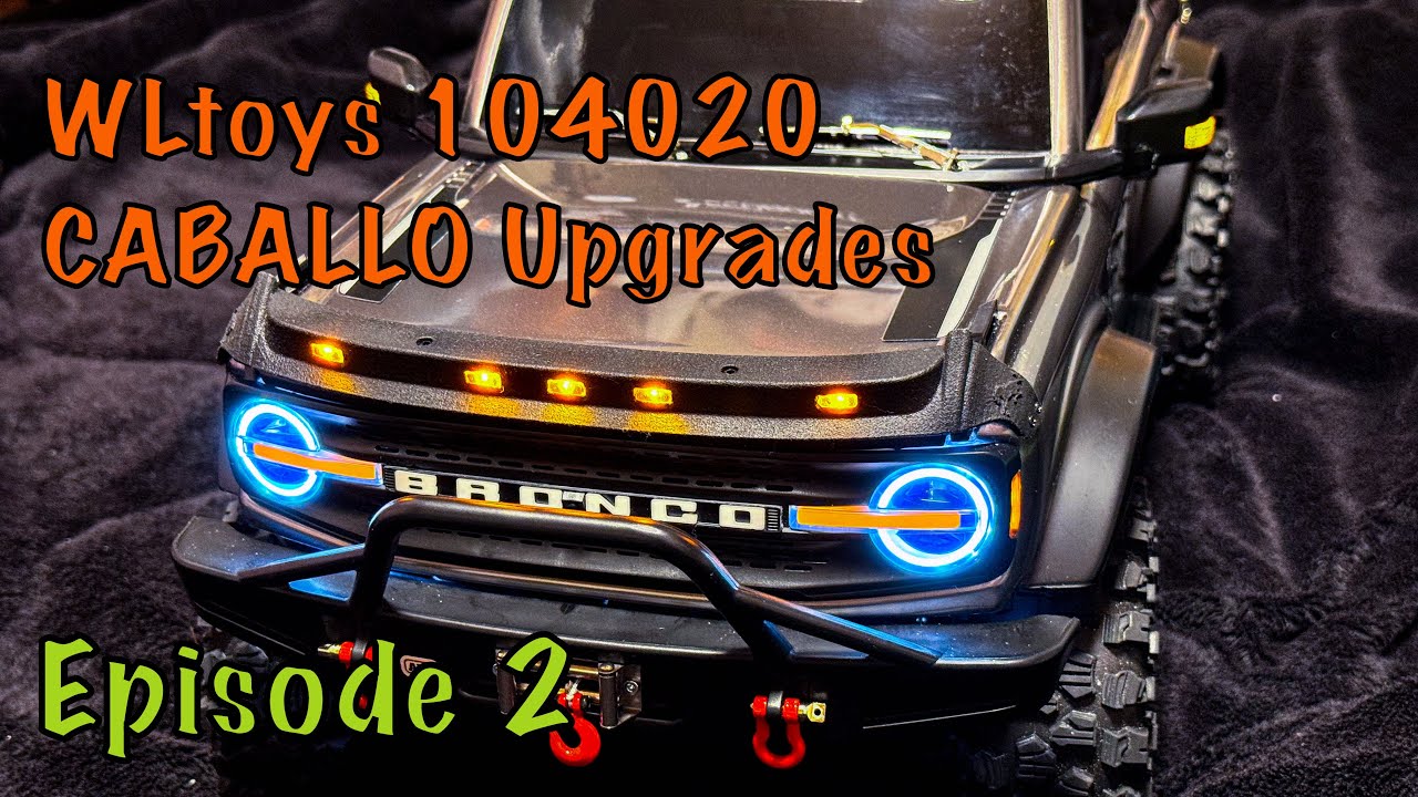[Episode 2] WLtoys 104020 CABALLO - アクセサリのアップグレード [FORD BRONCO 2021]