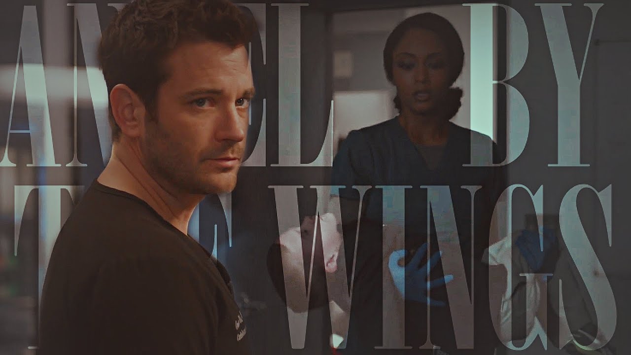 Chicago Med // Angel By The Wings [Season 3]