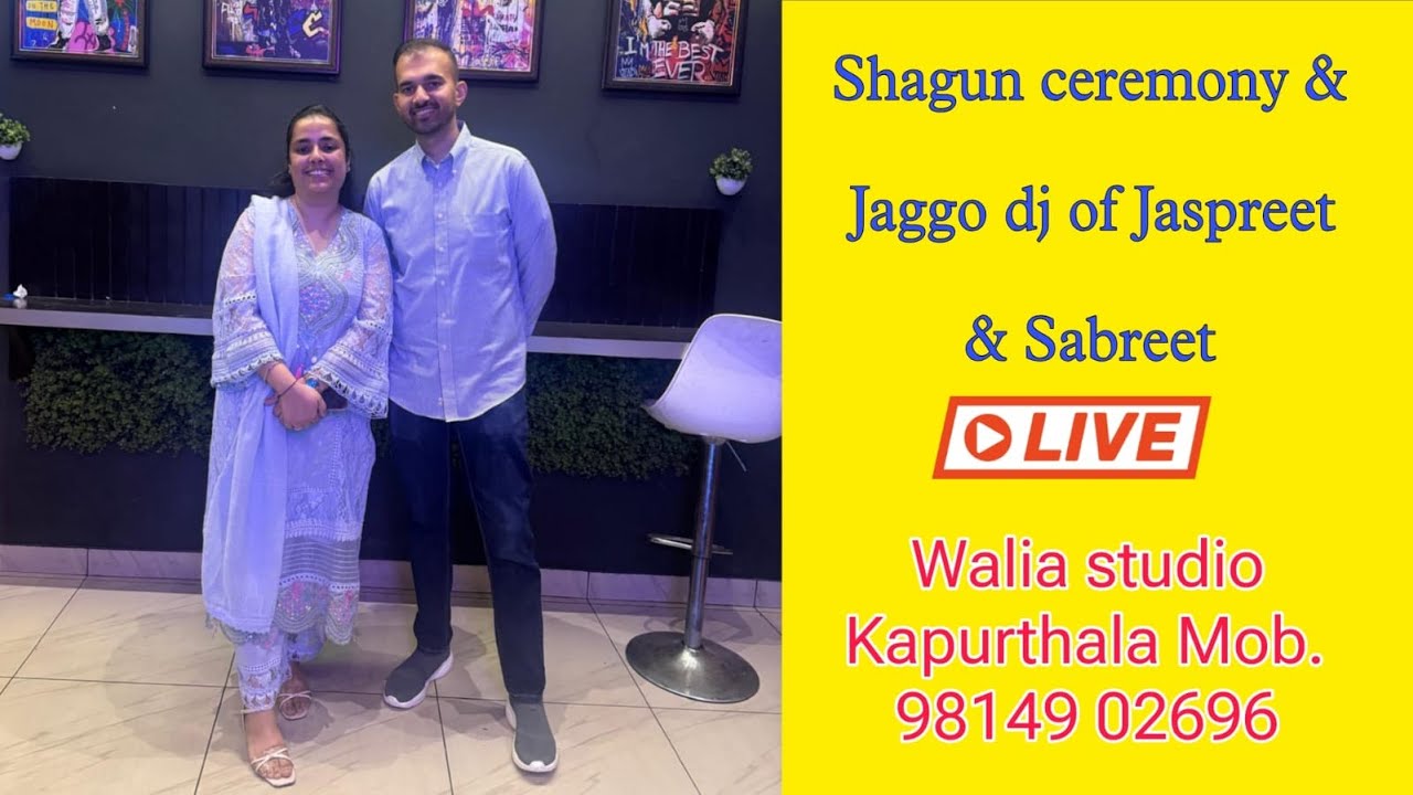 Shagun ceremony & jaggo dj of Jaspreet & Sabreet..walia studio kapurthala