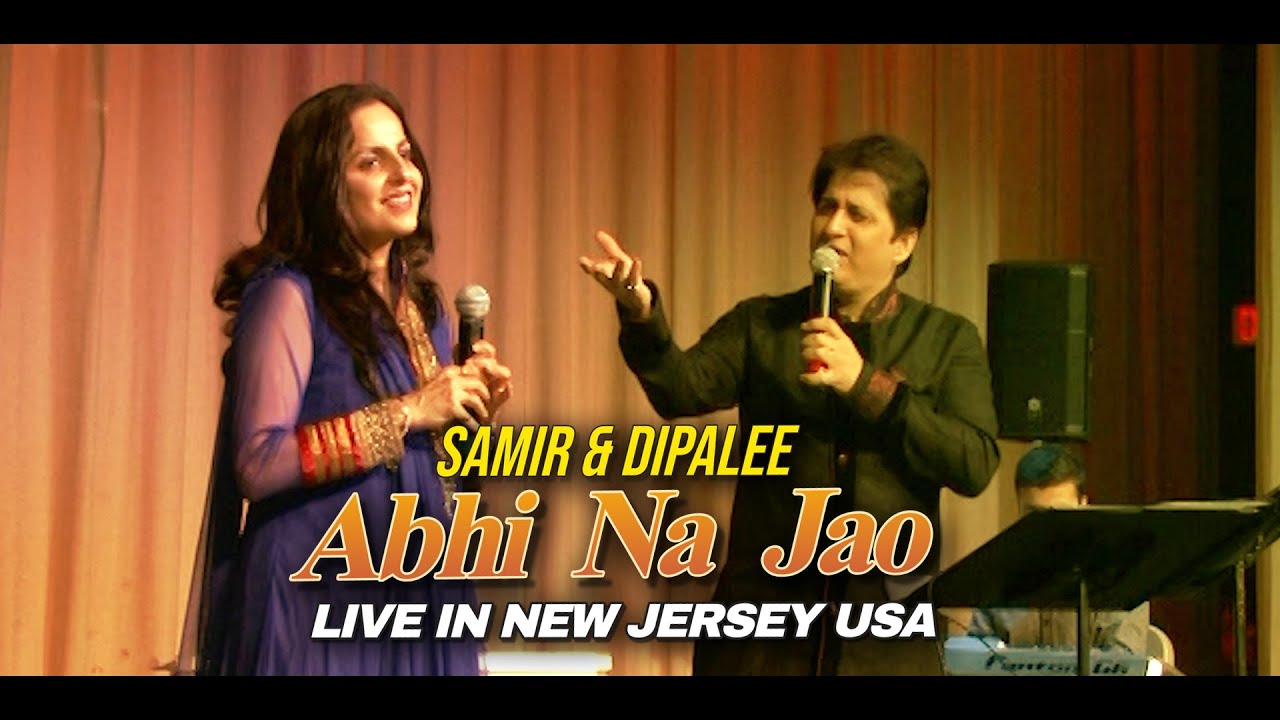 Abhi Na Jao Chhod Kar | अभी ना जाओ छोड़ कर  | Samir & Dipalee perform in New Jersey USA