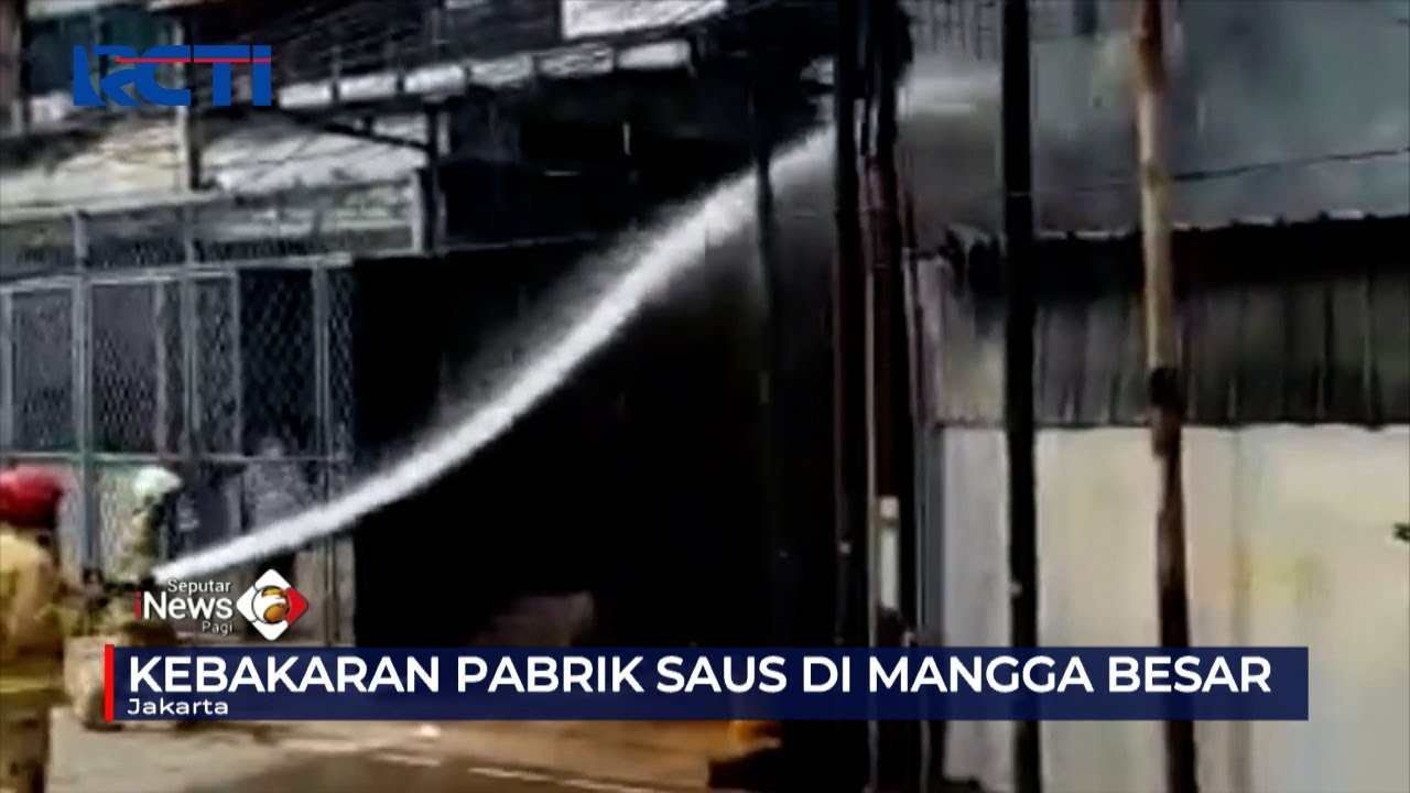 Diduga Korsleting Listri, Pabrik Saus di Mangga Besar, Hangus Terbakar #SeputariNewsPagi 09/08