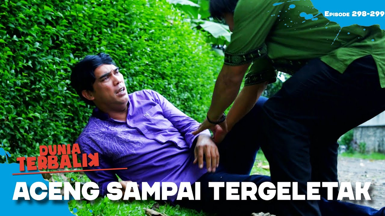 Gara-Gara Dadang, Aceng Sampai Jatuh Tergeletak.... KASIHAN😥😥 | DUNIA TERBALIK | EPS 298-299 (6/12)