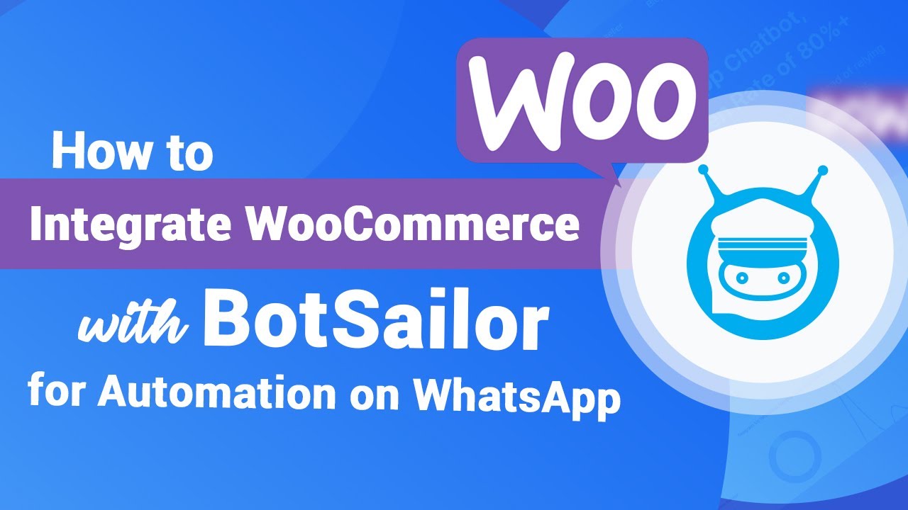 How to Integrate WooCommerce with BotSailor for automation on WhatsApp