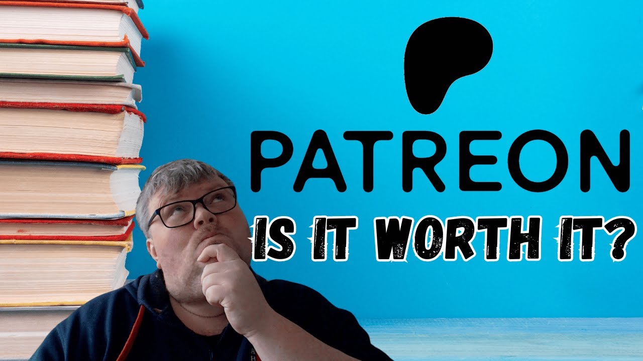 Is Patreon Worth It?