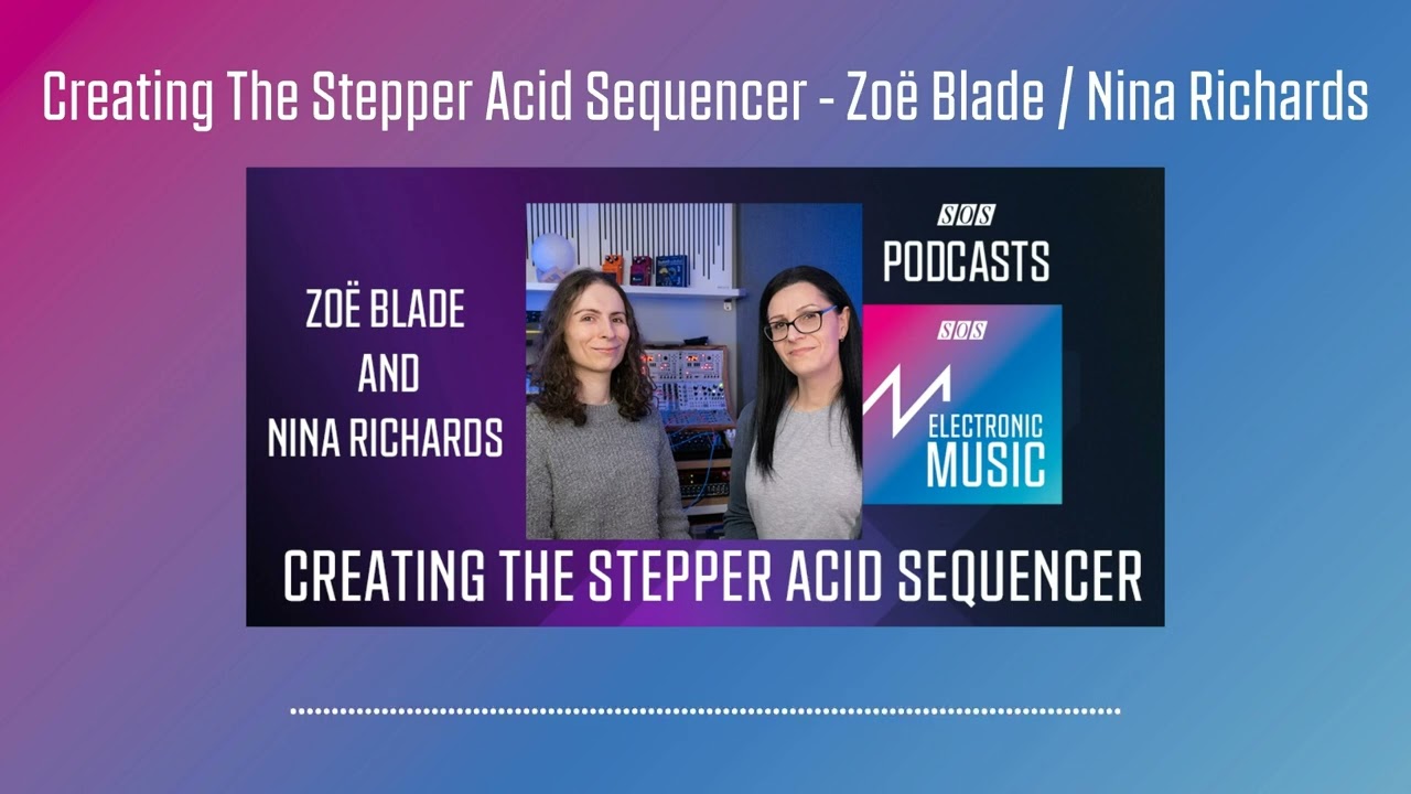 Creating The Stepper Acid Sequencer | Podcast