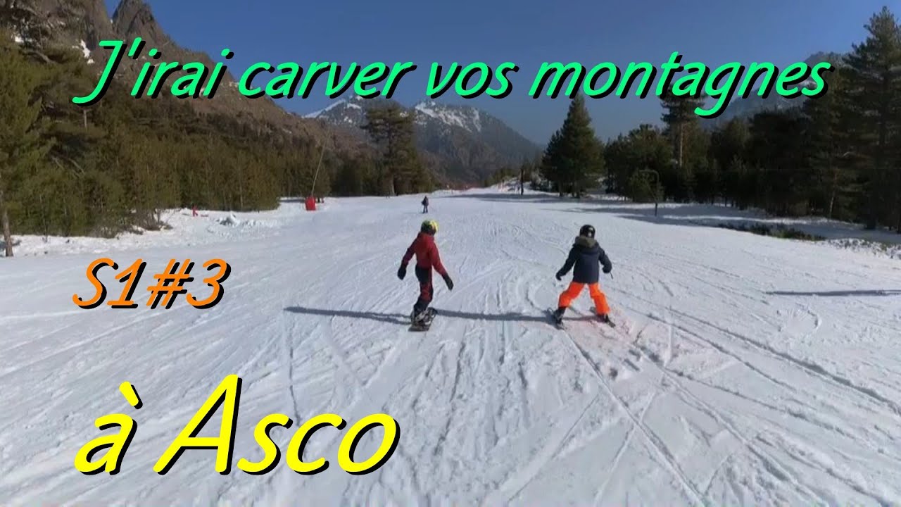 J'irai carver vos montagnes à Asco