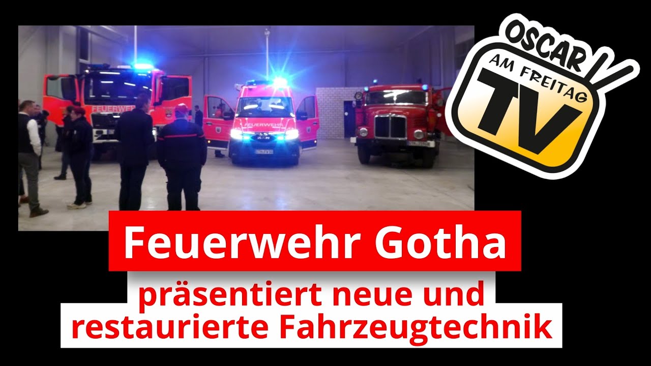 Feuerwehr Gotha präsentiert neue und restaurierte Fahrzeugtechnik