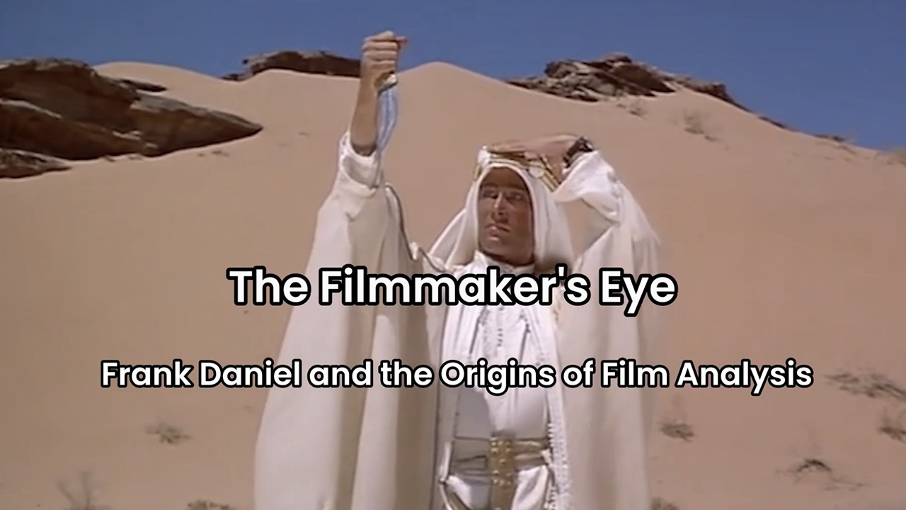 The Filmmakers Eye: Frank Daniel and the Origins of Film Analysis