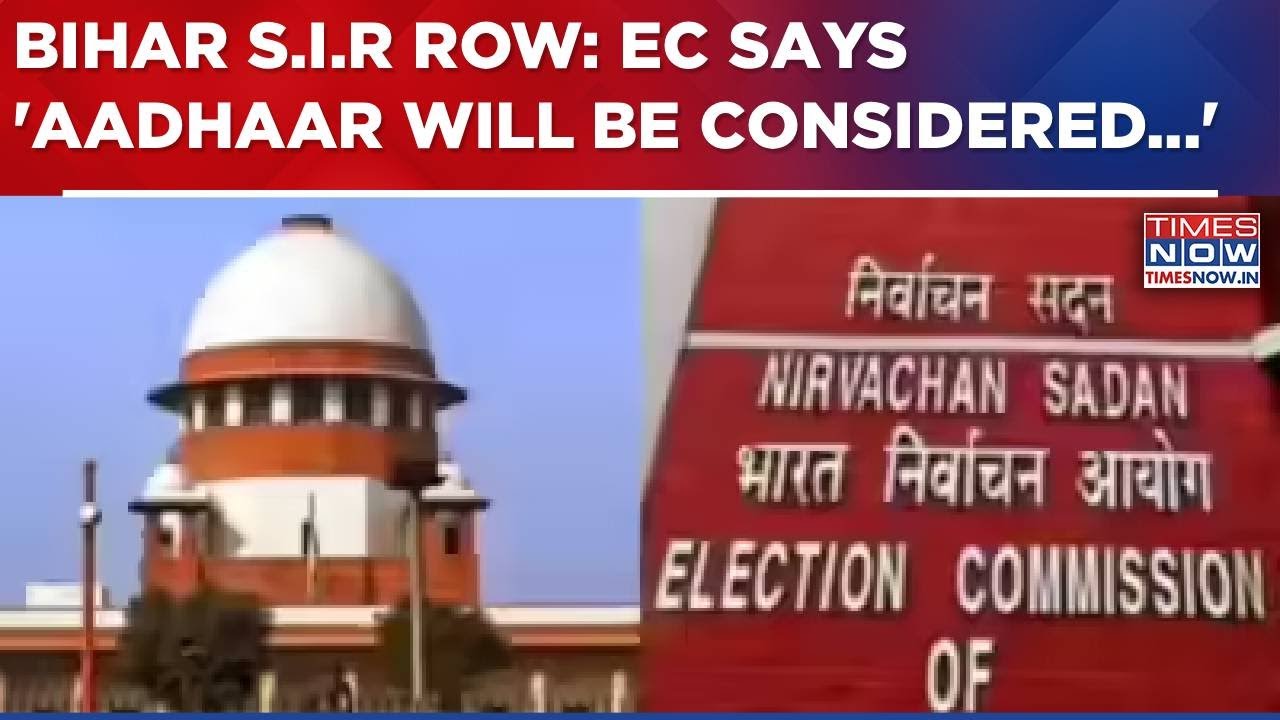 Bihar S.I.R Row: ECI Submits Undertaking In Supreme Court, Says 'Aadhaar Will Be Considered' | WATCH