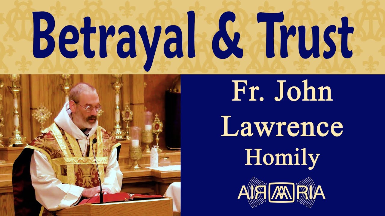The Two Paths of Jesus and Judas - Mar 27 - Homily - Fr John Lawrence