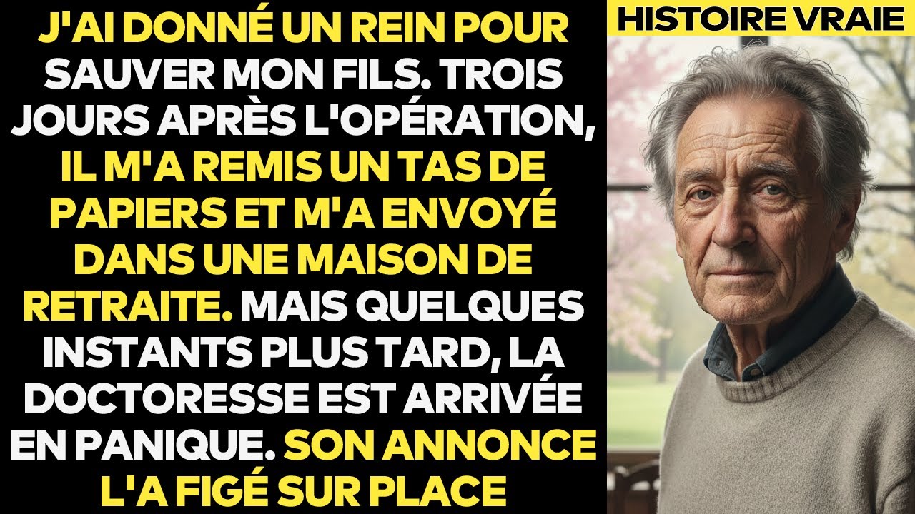 J'Ai Donné Un Rein À Mon Fils Et Il M'A Chassé. Mais Le Médecin M'A Avoué...