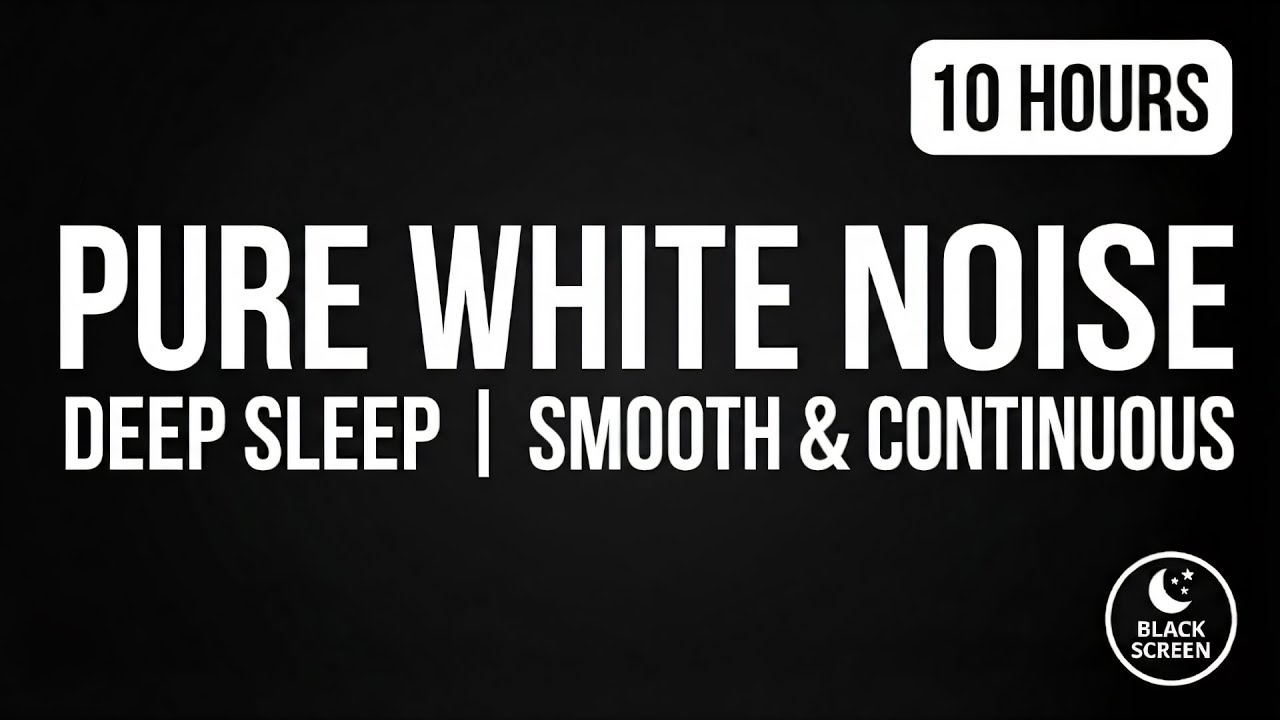 Pure White Noise for Deep Sleep | Smooth & Continuous | 10 Hours | Black Screen