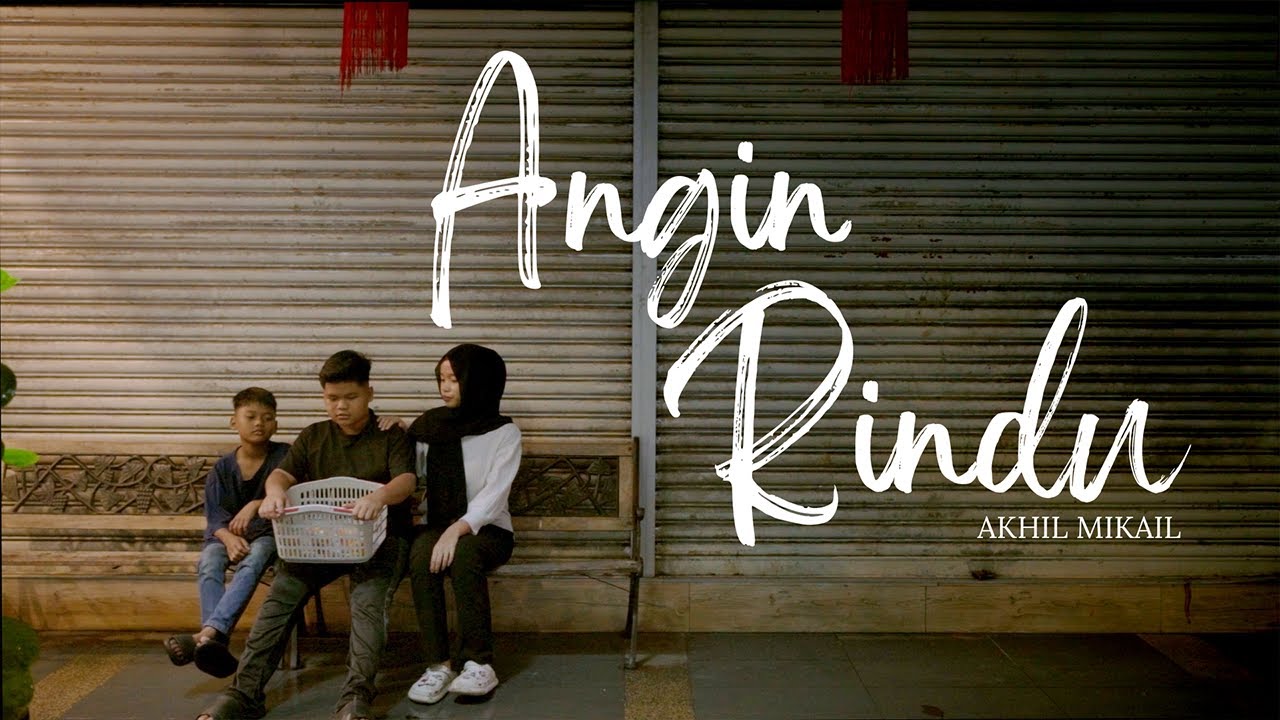 Akhil Mikail - Angin Rindu (Official Music Video)