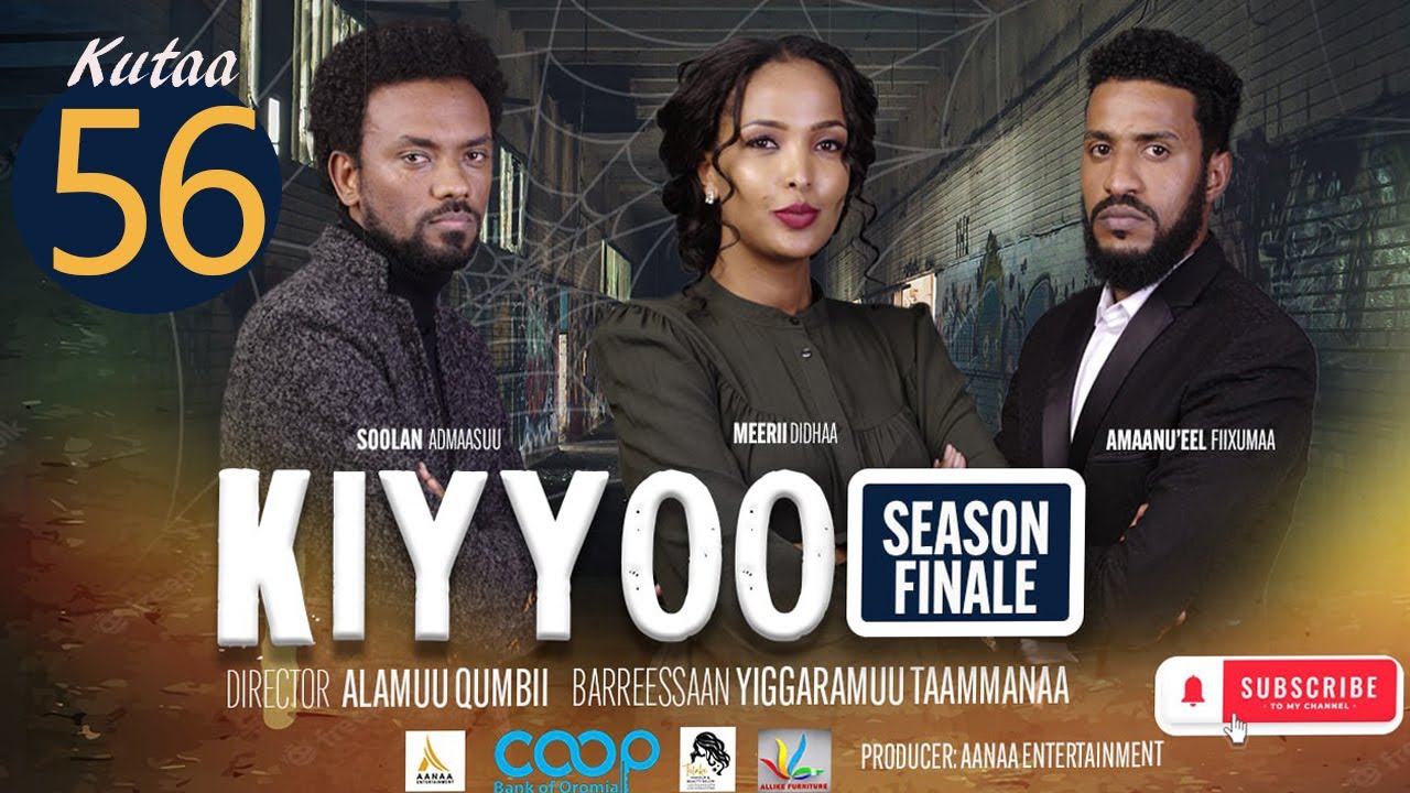 Diraamaa KIYYOO (New Afaan Oromo Drama) kutaa 56