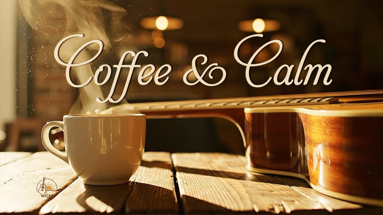 Morning Coffee & Acoustic Guitar ☀️ Chill Vibes to Start Your Day | Warm Guitar Mornings
