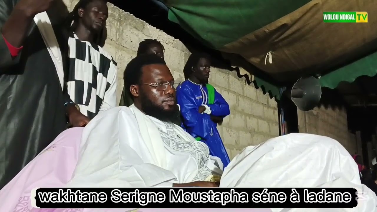 Wakhtane Serigne Moustapha séne à ladane