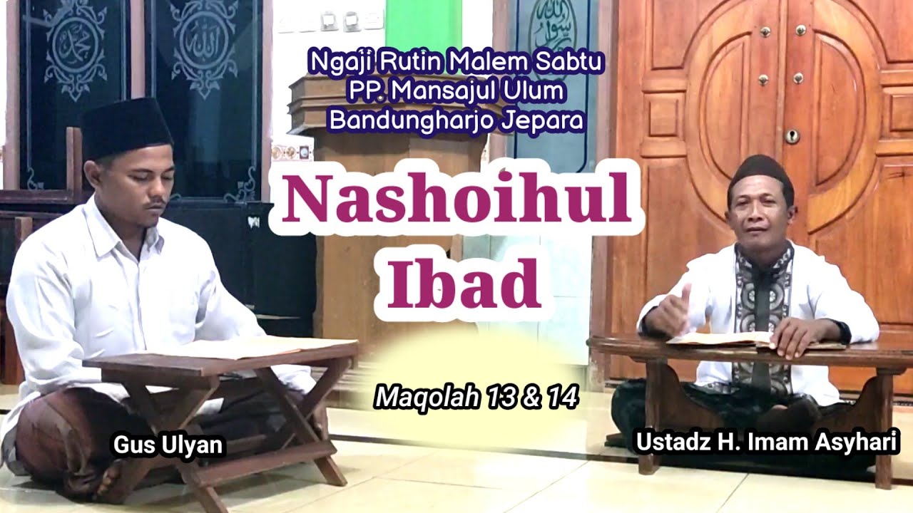 Ngaji Rutin Nashoihul Ibad || PP. Mansajul Ulum Bandungharjo Jepara - Gus Ulyan + Ust.H.Imam Asyhari
