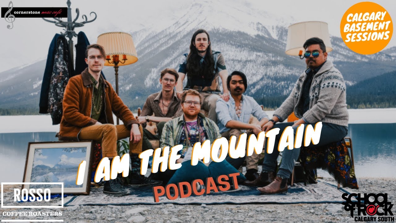 YYC Basement Sessions Podcast - I Am The Mountain
