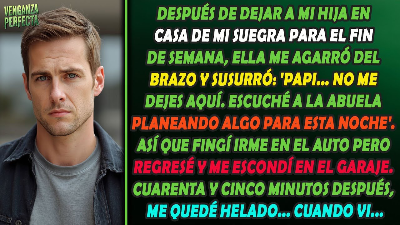 Mi hija me suplicó que no la dejara con su abuela: 'La escuché planearlo...'. Me escondí y vi...