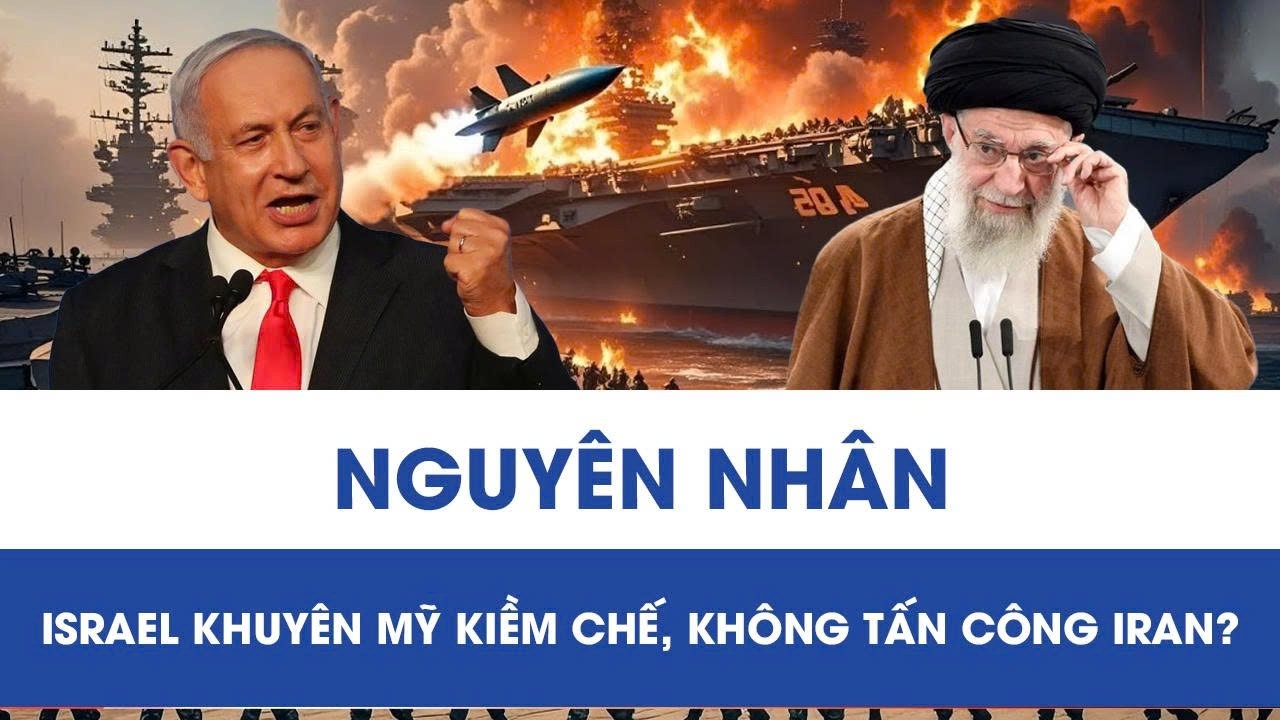 Giữa nguy cơ xung đột lan rộng, vì sao Israel khuyên Mỹ kiềm chế với Iran?