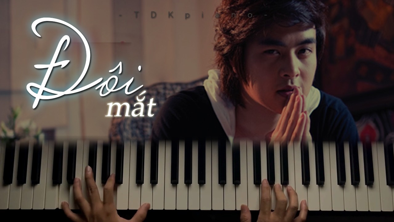[Cảm âm] (Am) Đôi Mắt – Wanbi Tuấn Anh | TDK Piano