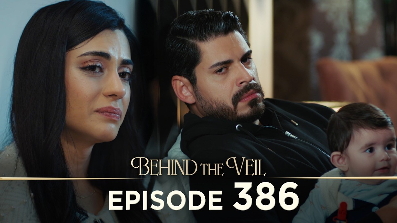 Gelin 386.Bölüm | Behind the Veil Episode 386 [ Season 3 ]