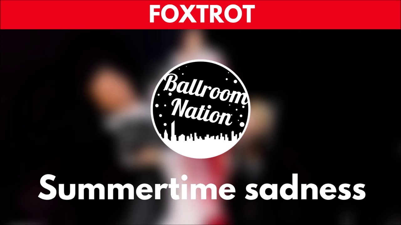 FOXTROT music | Summertime sadness