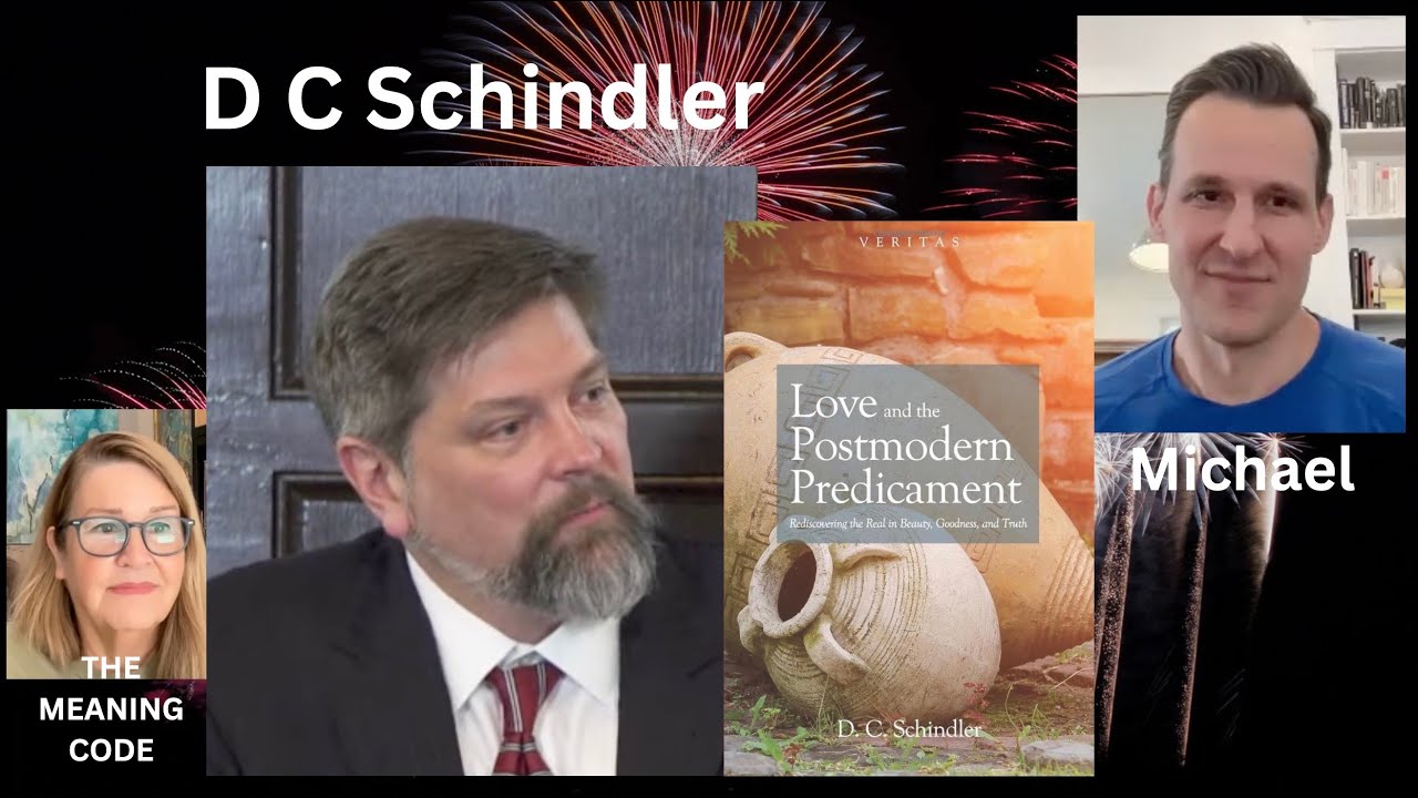 Love and the Postmodern Predicament with D. C. Schindler