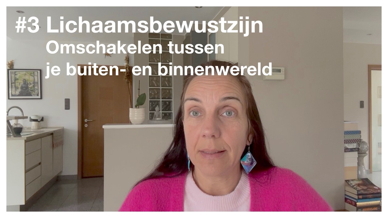 #3 Omschakkelen tussen je buiten- en binnenwereld